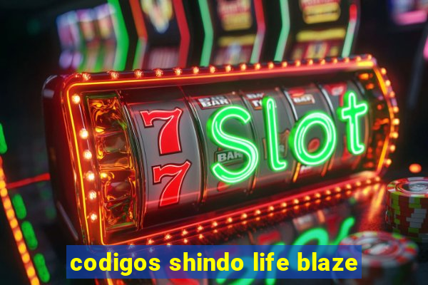 codigos shindo life blaze